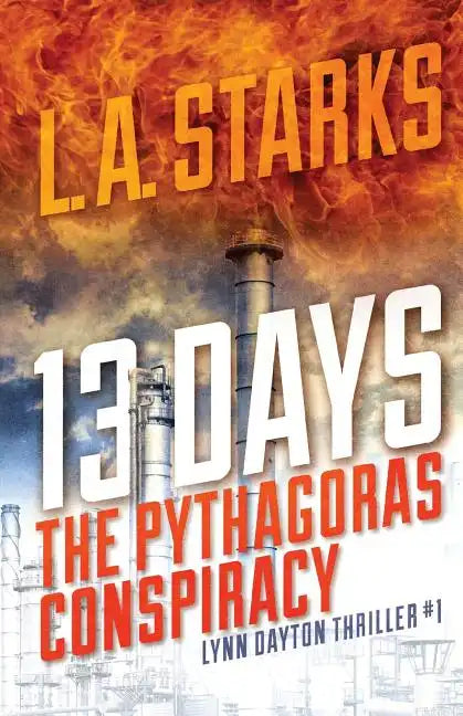13 Days: The Pythagoras Conspiracy: Lynn Dayton Thriller #1 - Paperback