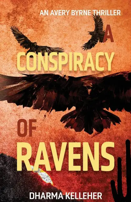 A Conspiracy of Ravens: An Avery Byrne Crime Thriller - Paperback