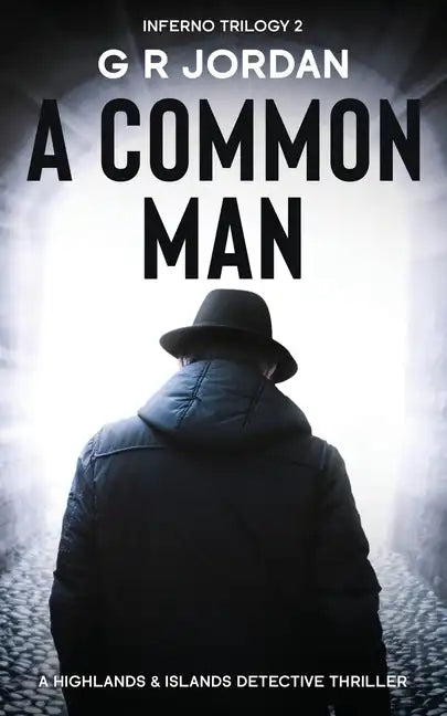 Un hombre corriente: Inferno Libro 2 - Un thriller de detectives de las Tierras Altas y las Islas - Tapa blanda