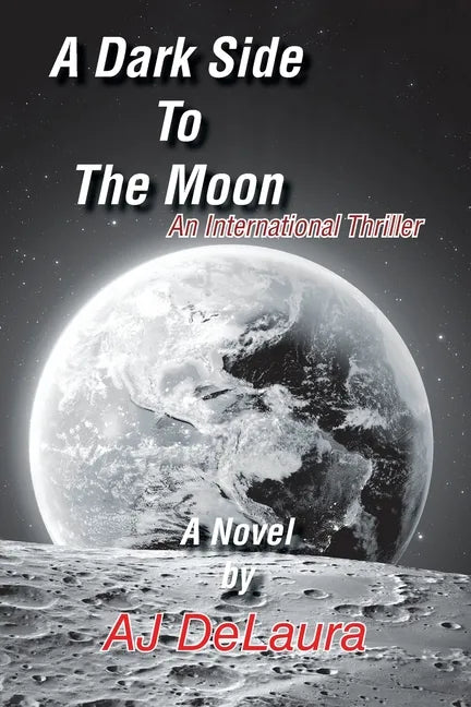 A Dark Side to the Moon: An International Thriller - Paperback