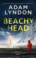 BEACHY HEAD an absolutely gripping crime mystery with a massive twist - Paperback