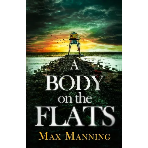 Un cadáver en las marismas: un thriller criminal británico absolutamente apasionante y lleno de giros - Tapa blanda