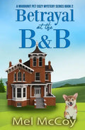 Traición en el B&B (Serie de misterio acogedor para mascotas: ¿Quién lo hizo? Libro 2) - Tapa blanda