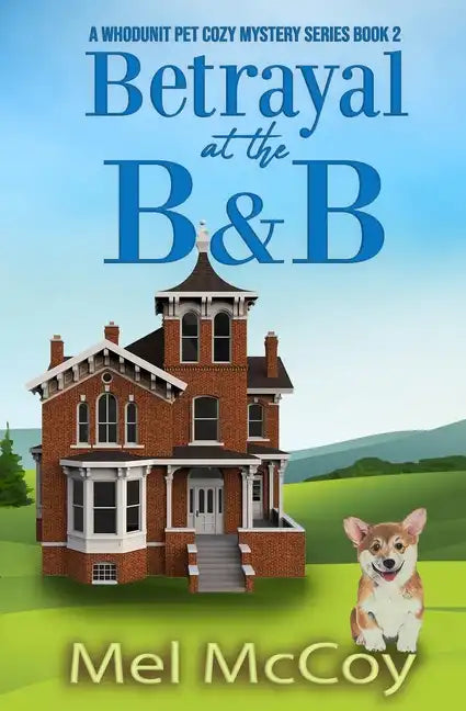 Betrayal at the B&B (A Whodunit Pet Cozy Mystery Series Book 2) - Paperback